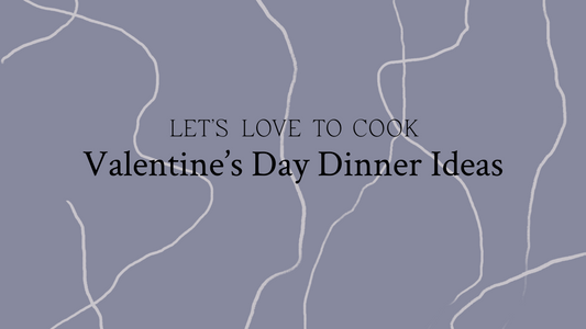 Valentine's Day Menu Ideas