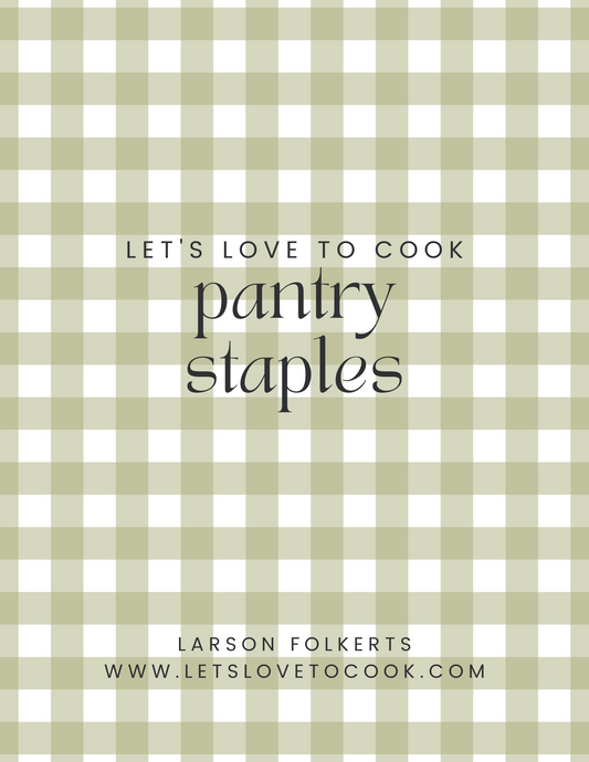 Let's Love to Cook: Ultimate Pantry Staples List Download